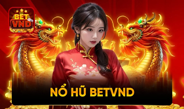 BETVND - Nhà Cái BET VND - Trang Chủ Cá Cược Online Số 1 VN