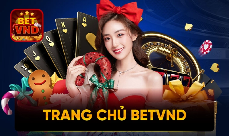 BETVND - Nhà Cái BET VND - Trang Chủ Cá Cược Online Số 1 VN